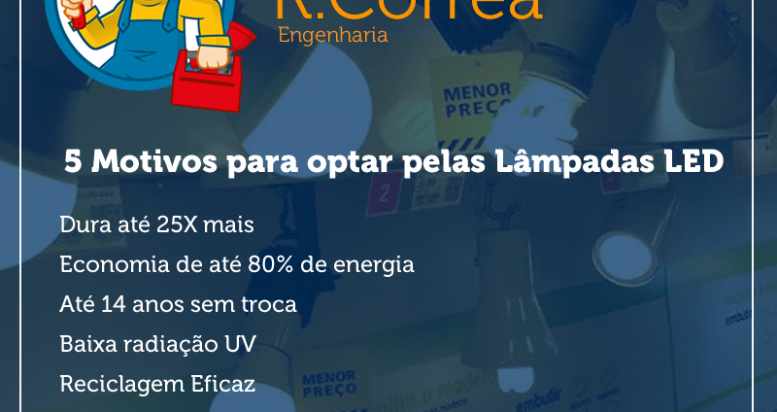 5 Motivos para optar pelas Lâmpadas LED.